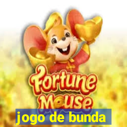 jogo de bunda